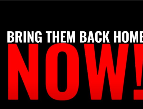 Bring them back home, NOW!
