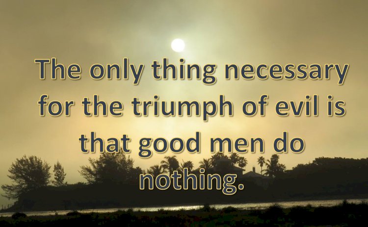 Good men and the evil